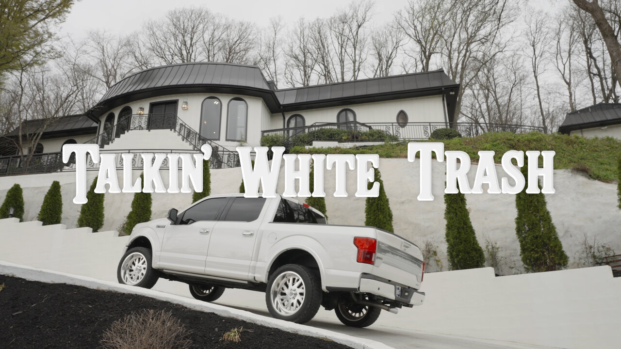 Talkin' White Trash (Official Video)