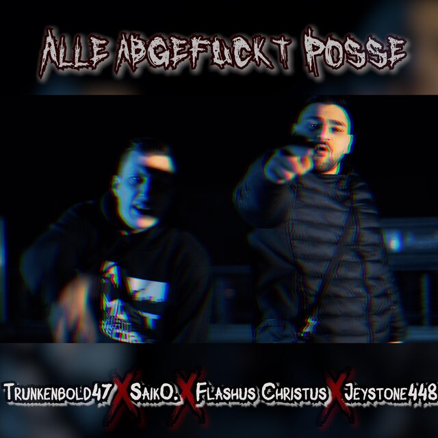 Alle Abgefuckt Posse