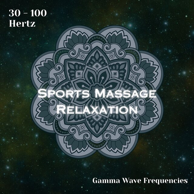 Gamma Waves 30 - 100 Hertz: Sports Massage Relaxation (Binaural Beats)