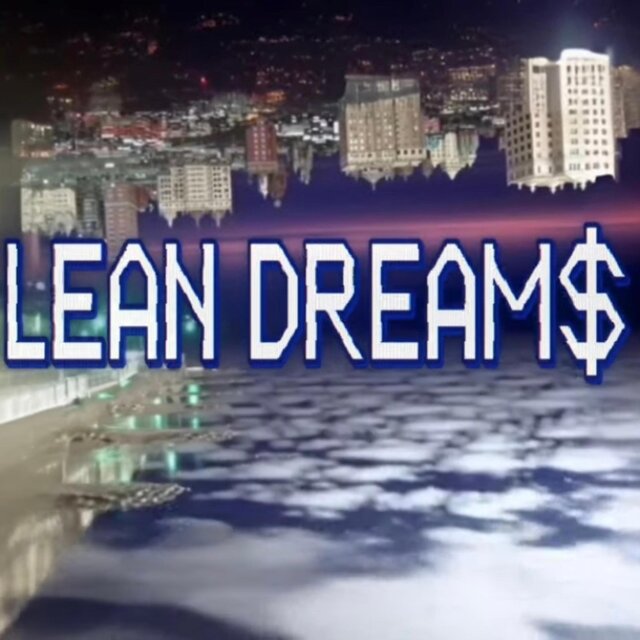 LEAN DREAM$