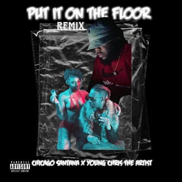 Put It On The Floor (feat. Chicago Santana)