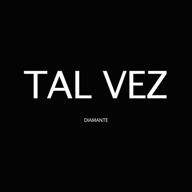 TAL VEZ