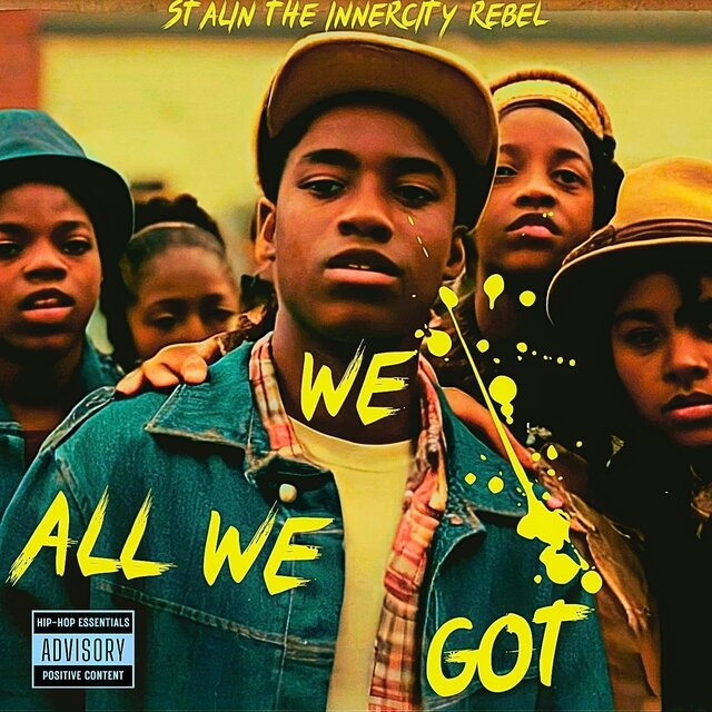 We All We Got