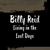 Living in the Last Days