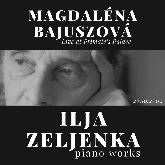 Live at Primate’s Palace: Zeljenka Piano Works