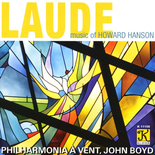 Hanson: Laude / Chorale and Alleluia / Dies Natalis / Centennial March / Merry Mount Suite