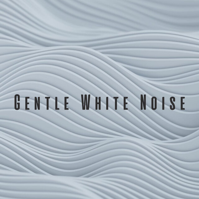 Gentle White Noise