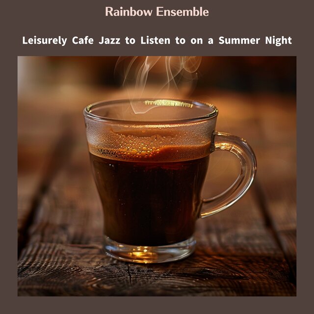 Leisurely Cafe Jazz to Listen to on a Summer Night