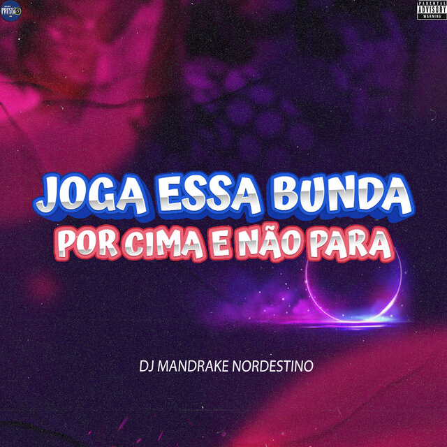 Joga Essa Bunda por Cima e Não Para