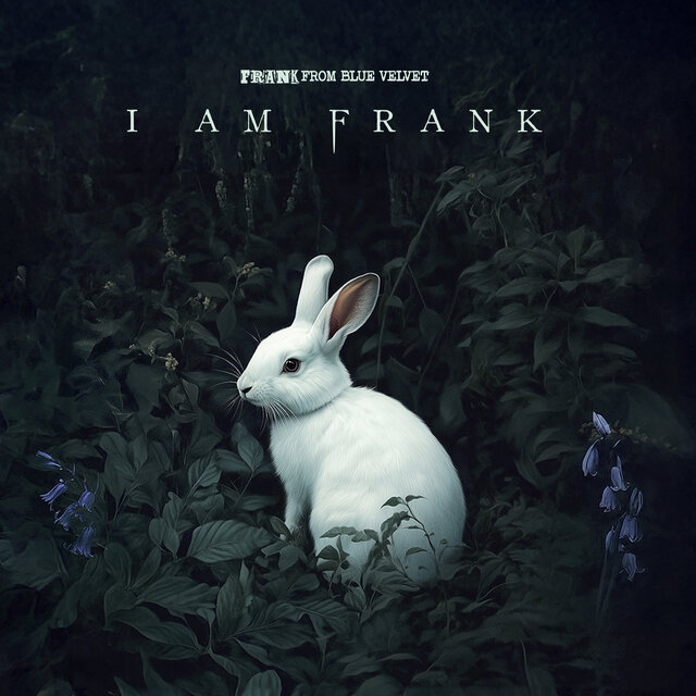 I Am Frank