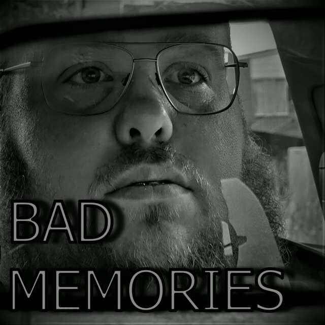 Bad Memories