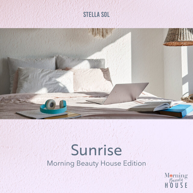 Sunrise (Morning Beauty House Edition)