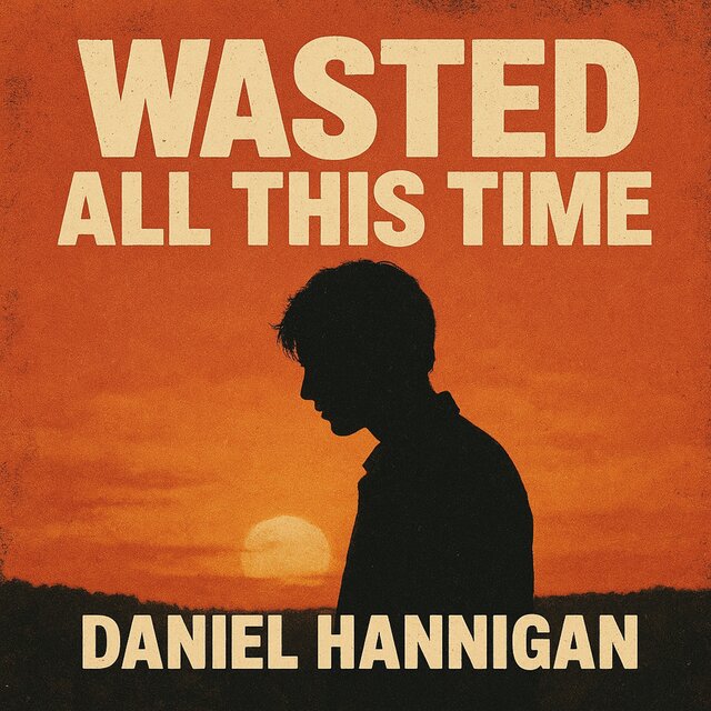 Wasted All This Time