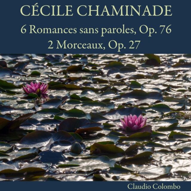 Cécile Chaminade: 6 Romances sans paroles, Op. 76 - 2 Morceaux, Op. 27