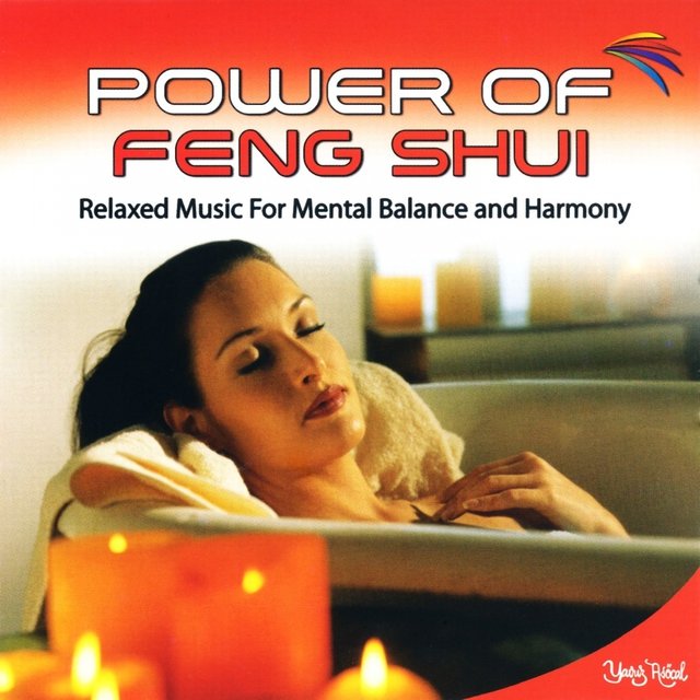 Power of Feng Shui (Relaxed Music for Mental Balance and Harmony)