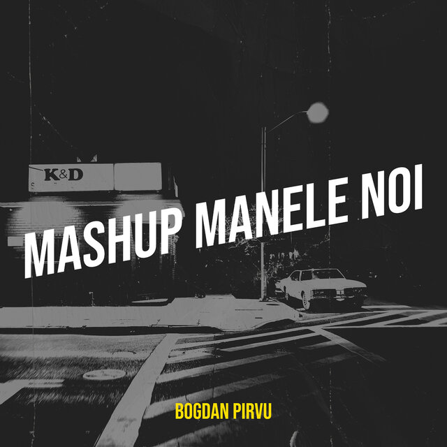 Mashup Manele Noi
