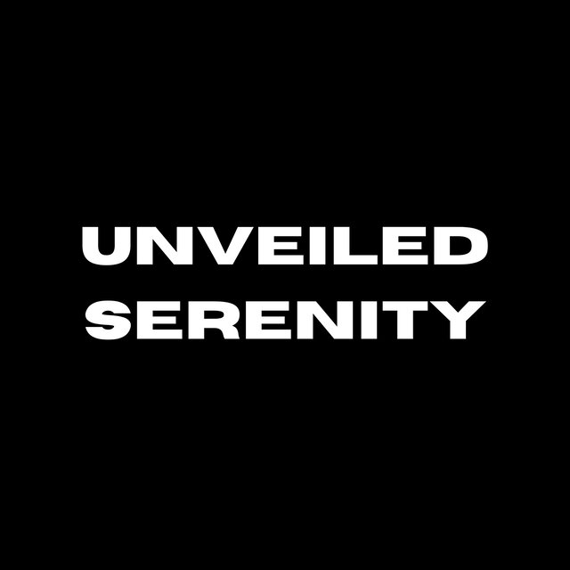 Unveiled Serenity