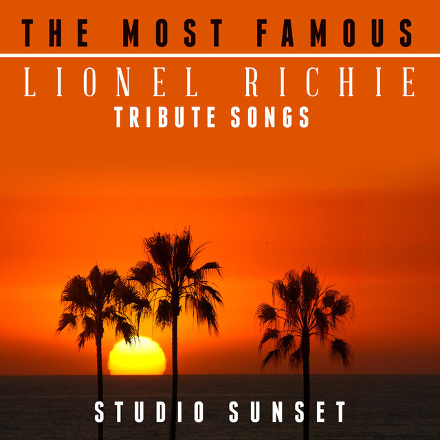 The Most Famous: Lionel Richie Tribute Songs