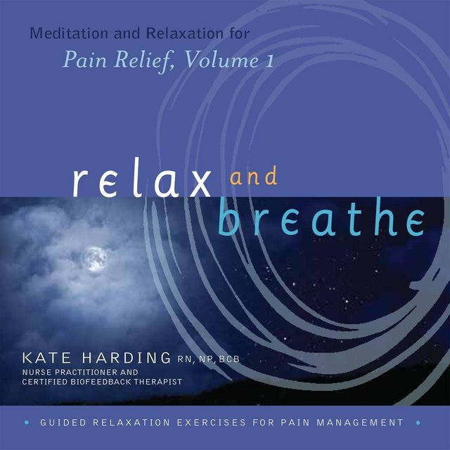 Relaxation & Meditation for Pain Relief, Vol. 1