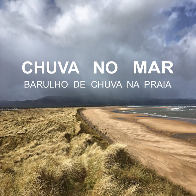 Chuva No Mar - Barulho De Chuva Na Praia