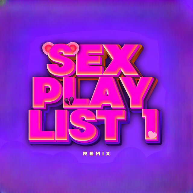 SEX PLAYLIST 1 (Remix)