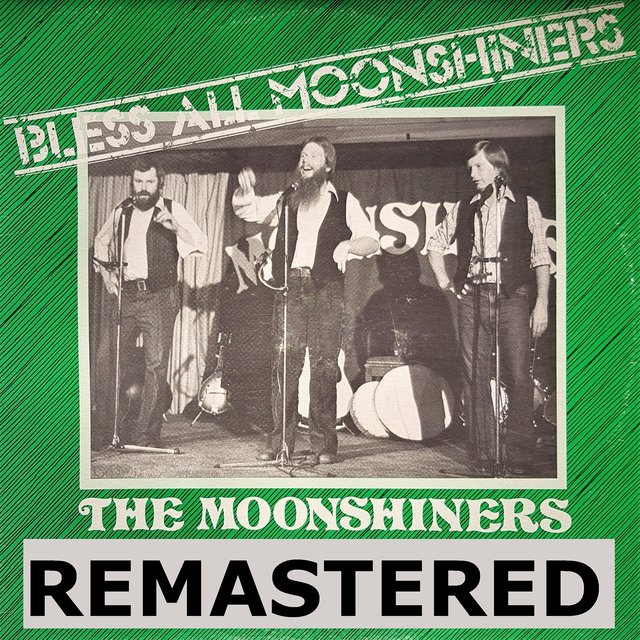 Bless All Moonshiners (Remastered)