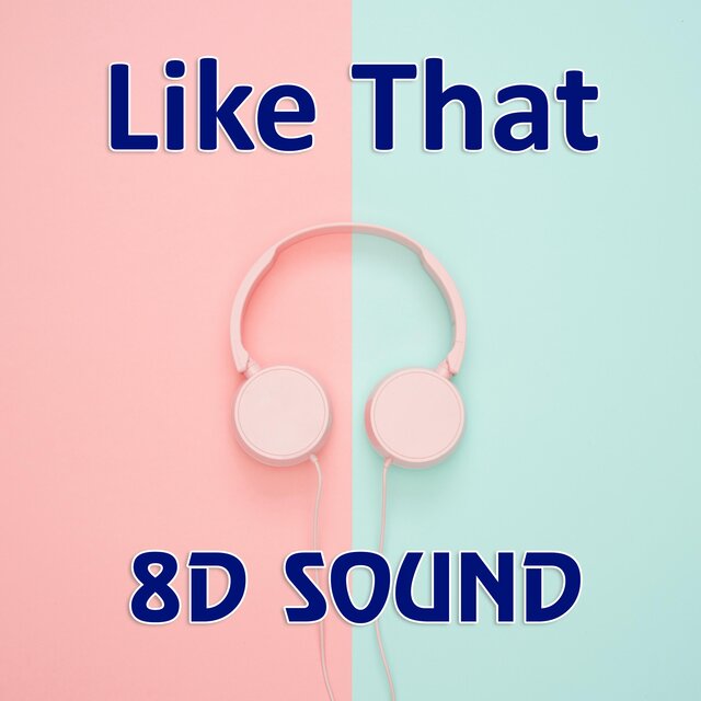 Like That (8D Reverb Audio Version)