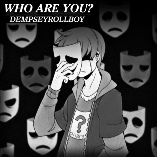 Cover art for album Who Are You? by DempseyRollBoy