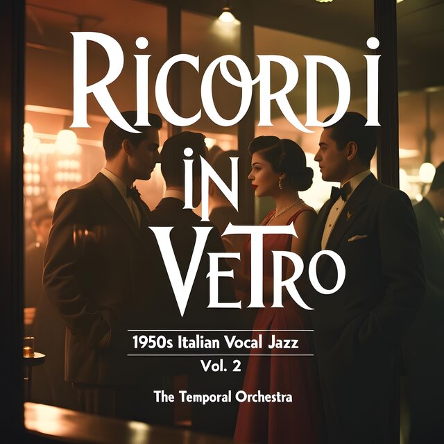 Ricordi in Vetro (1950s Italian Vocal Jazz Vol. 2)
