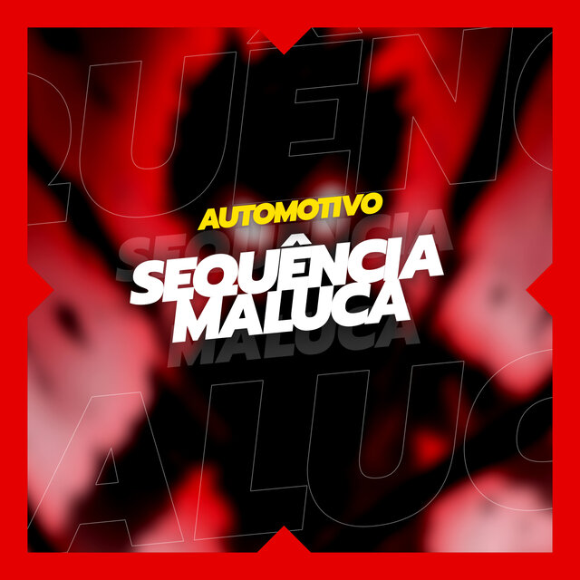 Automotivo Sequência Maluca