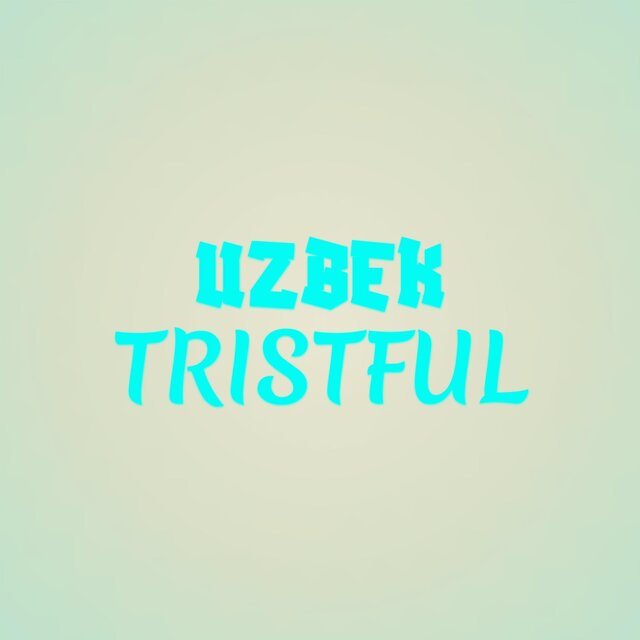 Uzbek Tristful