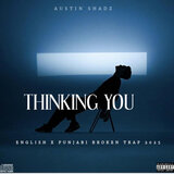 Still Thinking You – Austin Shadz | Punjabi x English Emotional Song 2025