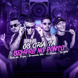Os Cria Ta Sempre Pronto (feat. Bala da Tropa)
