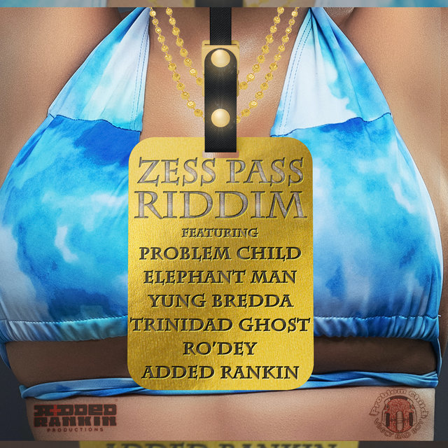 Zess Pass Riddim