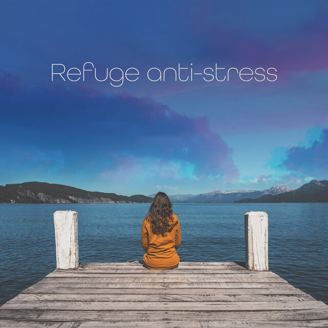Refuge anti-stress (Sanctuaire de déstressage)
