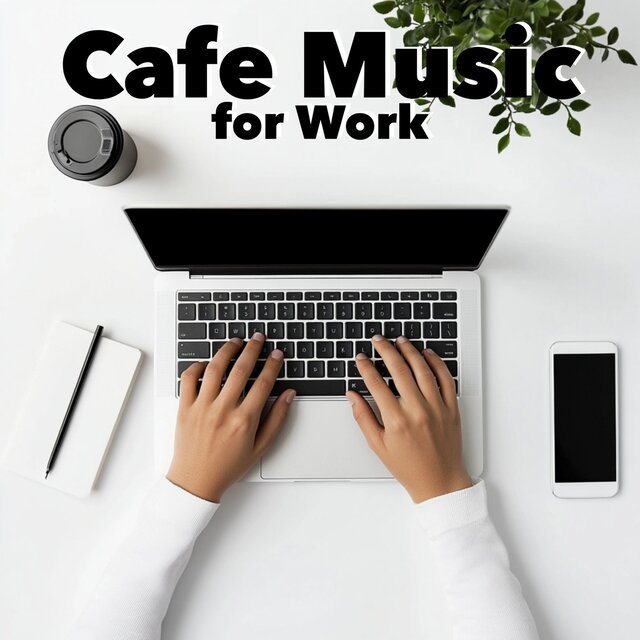 Cafe Music for Work