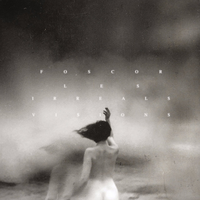 Cover art for album Les Irreals Visions by Foscor
