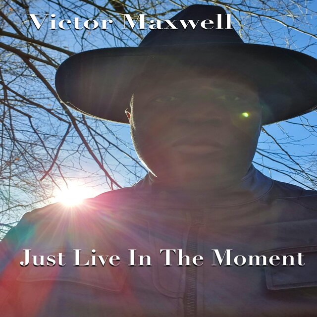 Just Live in the Moment
