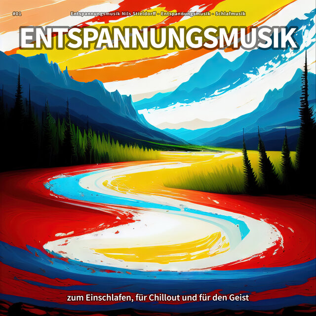 #01 Entspannungsmusik zum Einschlafen, für Chillout und für den Geist
