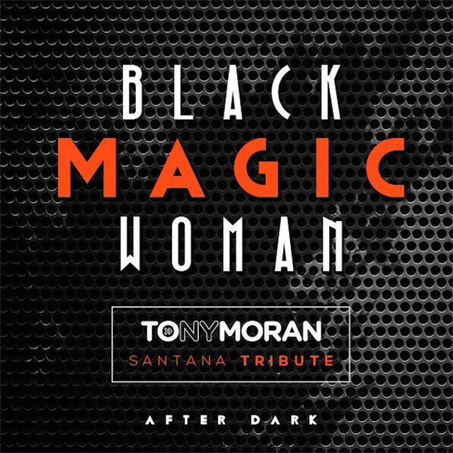 Black Magic Woman (Santana Tribute)