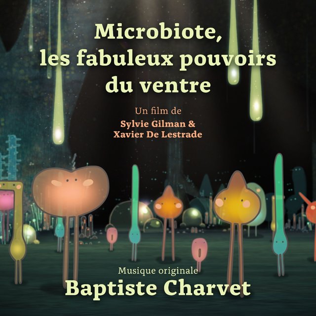 Microbiote, les fabuleux pouvoirs du ventre (Musique originale du film)