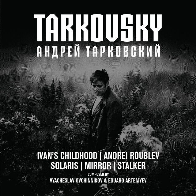 Cover art for album Tarkovsky (Original Motion Picture Soundtrack) by Eduard Artemyev, Vyacheslav Ovchinnikov