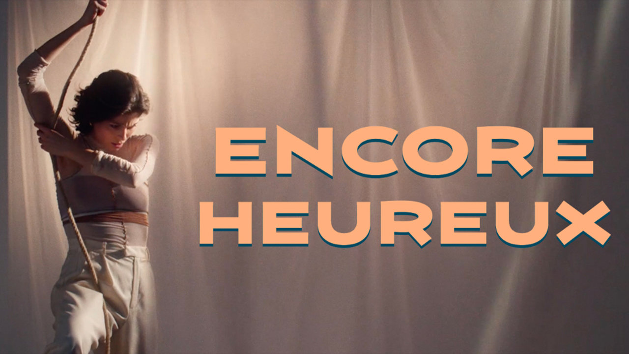 ENCORE HEUREUX (Clip officiel)