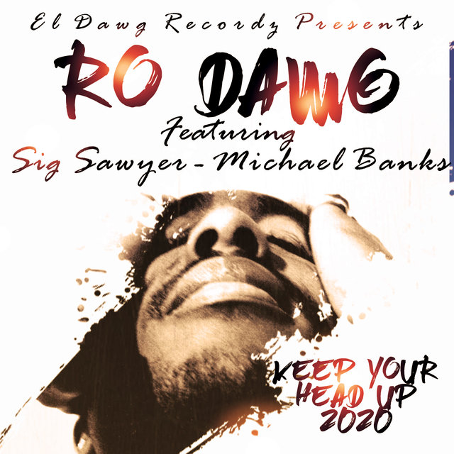 Keep Your Head Up  2020 (feat. Sig Sawyer & Michael Banks)