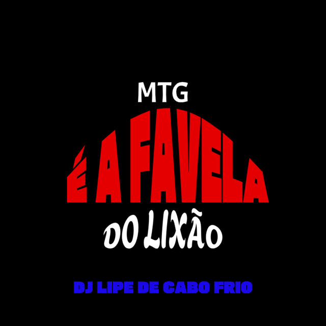 MTG É A FAVELA DO LIXÃO