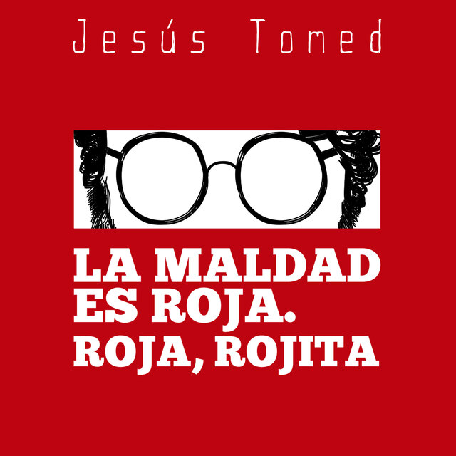 La Maldad Es Roja. Roja, Rojita