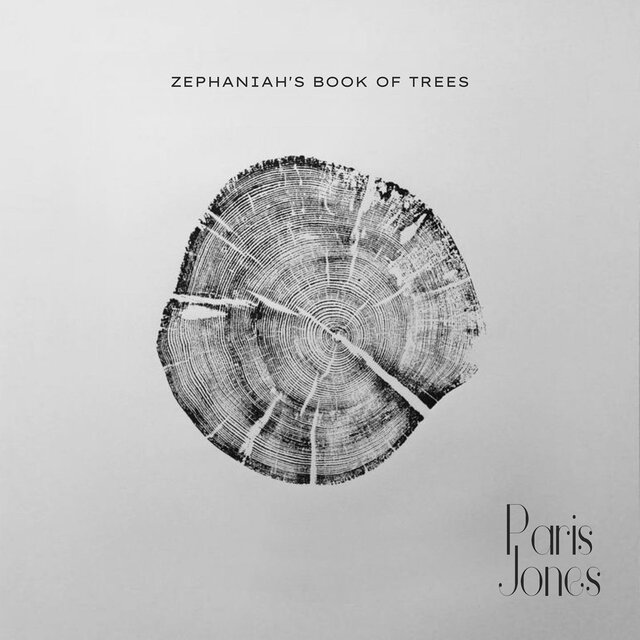 Cover art for album Zephaniah’s Book of Trees by Paris Jones