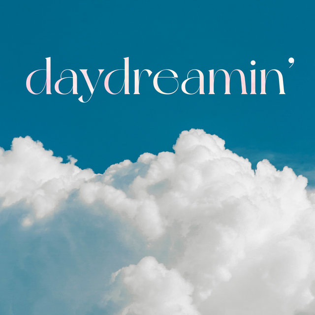 daydreamin' by Various Artists on TIDAL