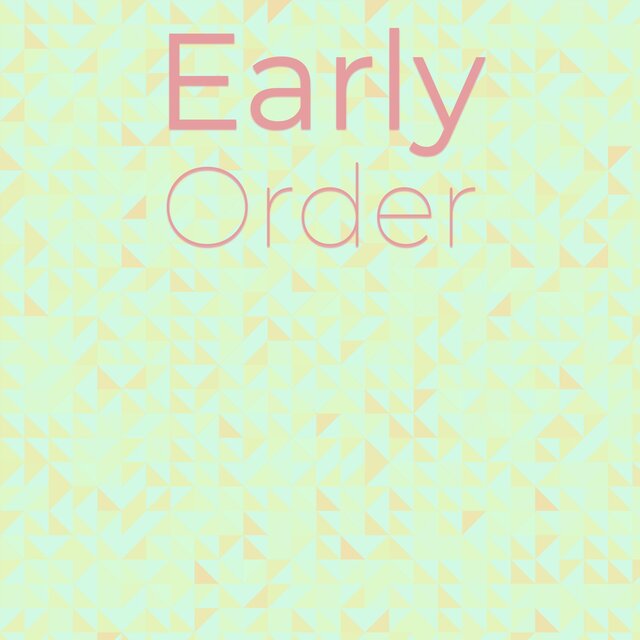 Early Order