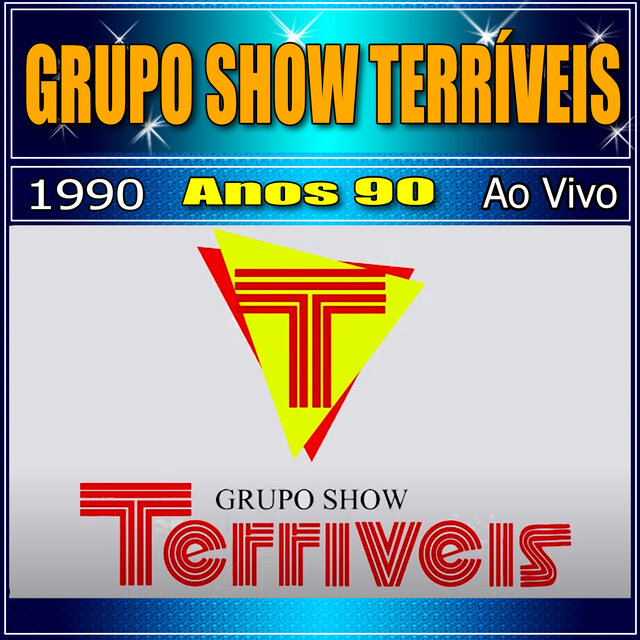 Grupo Show Terríveis - Anos 90 (Ao Vivo)